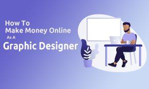 Kickstart Your Online Income with Freelance Graphic Design