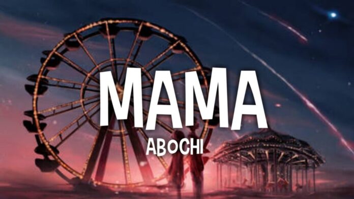 Abochi – Mama Mp3 Download
