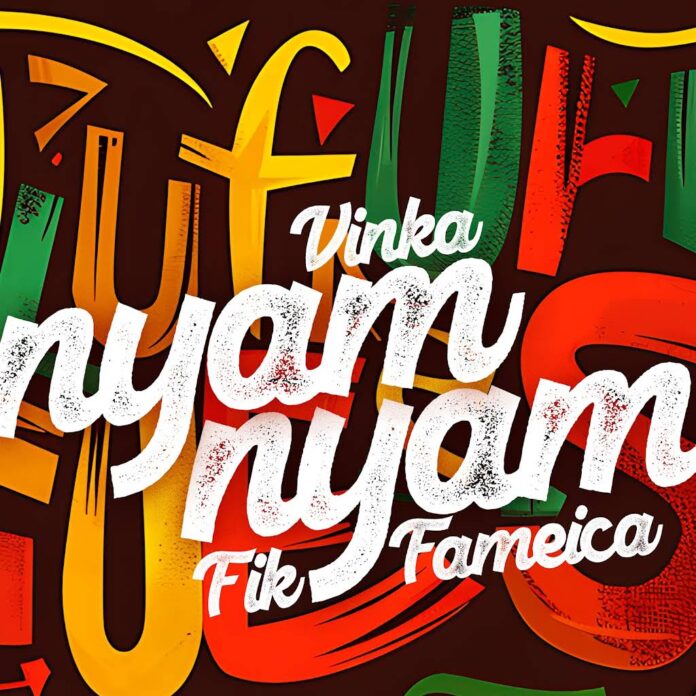 Fik Fameica – Nyam Nyam Ft Vinka Mp3 Download