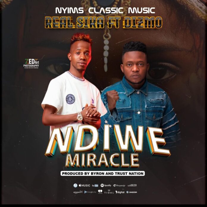 Real Sika – Ndiwe Miracle Ft Dizmo Mp3 Download