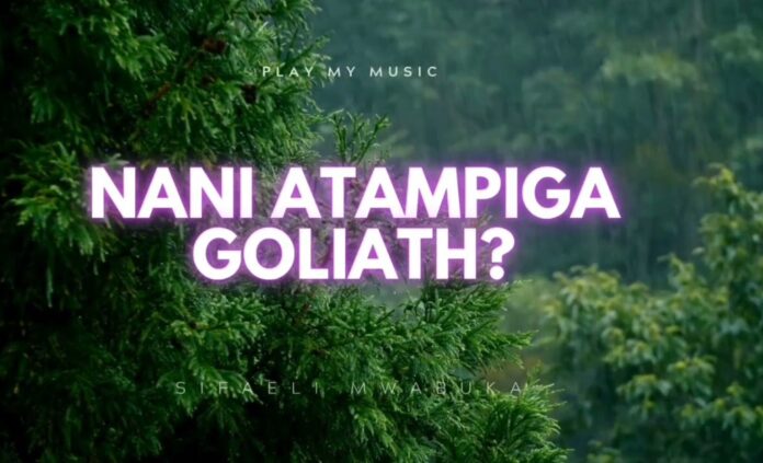Sifaeli Mwabuka – Nani Atampiga Goliath Mp3 Download