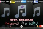 Afua Suleiman – Ngoma Iko Huku | Mp3 Download
