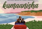 Dayoo Ft Ibraah & Misso Misondo – Kumaanisha | Mp3 Download