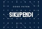 Dogo Paten – Sikupendi Mp3 Download