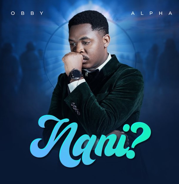 Obby Alpha – Nani Mp3 Download
